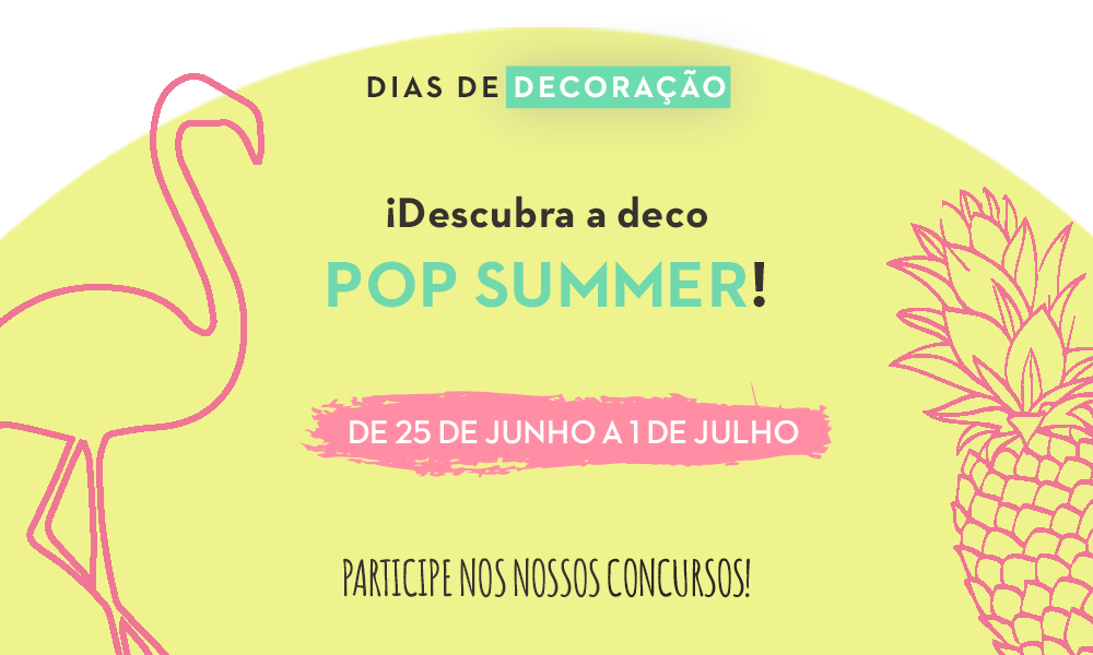 Dias Decoração POP SUMMER by Conforama